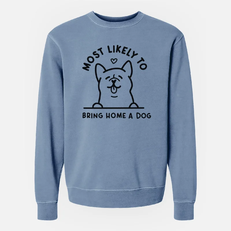 Most Likely to Bring Home a Dog - Unisex Pigment Dyed Crew Sweatshirt Oversized Hoodie Comfort Casual Most Likely to Bring Home a Dog - Unisex Pigment Dyed Crew Sweatshirt Oversized Hoodie Comfort Casual