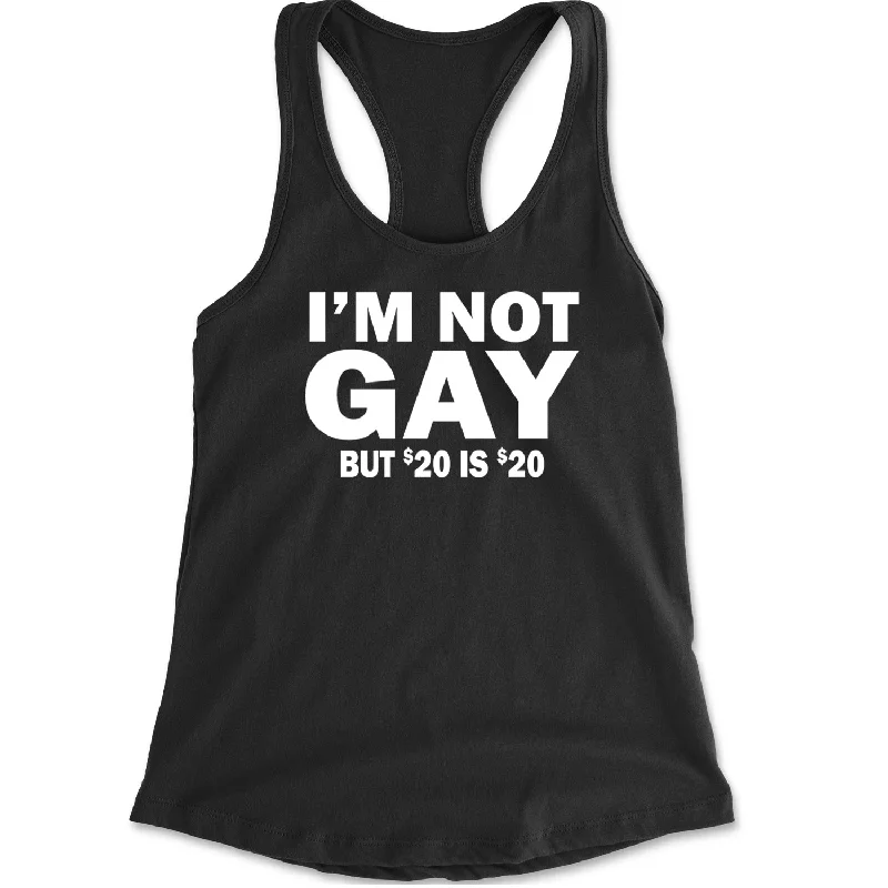 I'm Not Gay, But $20 Bucks is $20 Bucks Racerback Tank Top for Women metallic tank top I'm Not Gay, But $20 Bucks is $20 Bucks Racerback Tank Top for Women metallic tank top